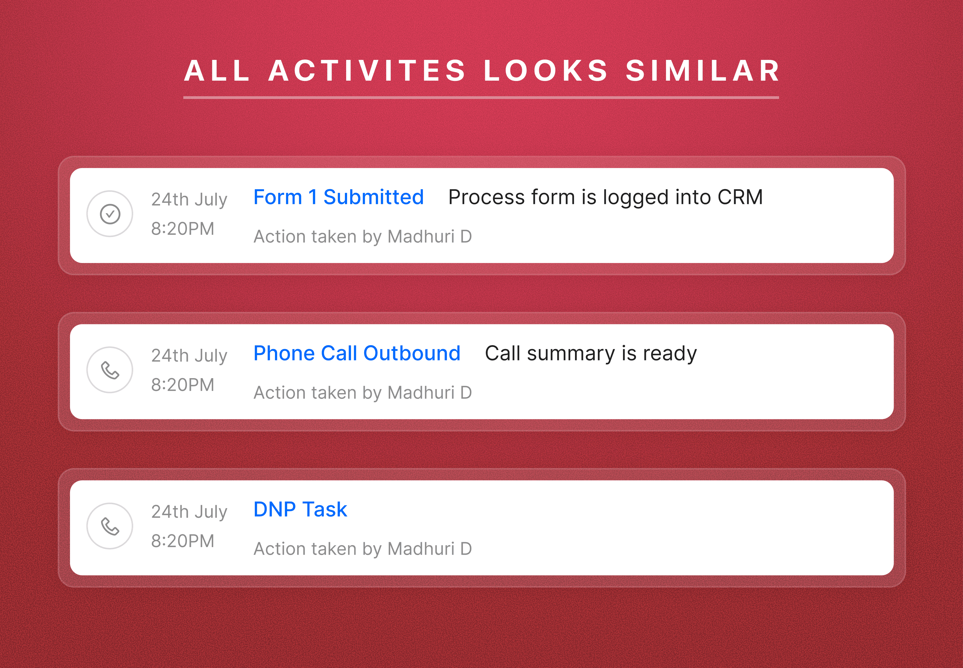 Three activity rows (a form submission, an outbound call and a DNP task) rendered in an identical style